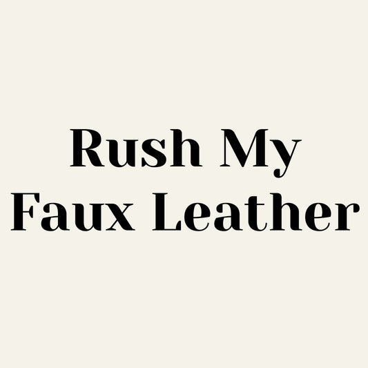 Rush My Faux Leather!