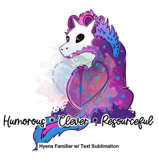 Hyena Familiar W/ Text Sublimation