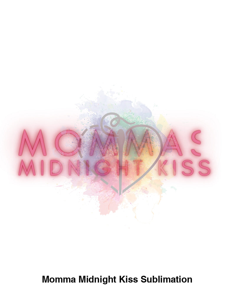 Momma Midnight Kiss Sublimation