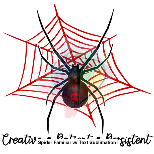 Spider Familiar W/ Text Sublimation