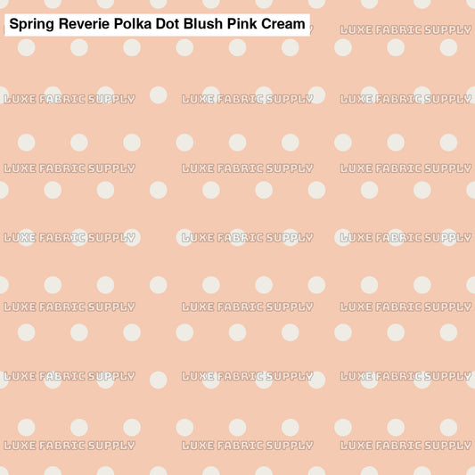 Spring Reverie Polka Dot Blush Pink Cream Fabric